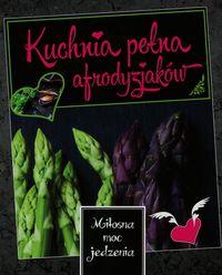 KUCHNIA PEŁNA AFRODYZJAKÓW