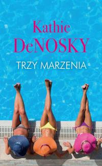 TRZY MARZENIA