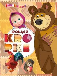MASZA I NIEDŹWIEDŹ. POŁĄCZ KROPKI