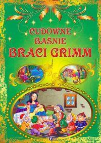 CUDOWNE BAŚNIEACI GRIMM WYD. 2013