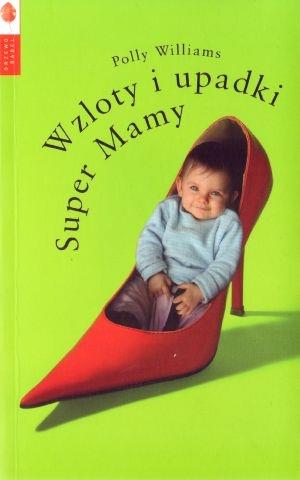 WZLOTY I UPADKI SUPER MAMY