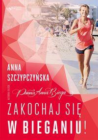 ZAKOCHAJ SIĘ W BIEGANIU!