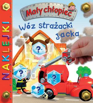 WÓZ STRAŻACKI JACKA. NAKLEJKI. MAŁY CHŁOPIEC