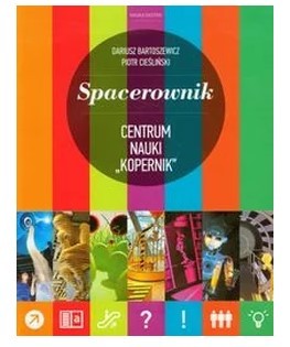 SPACEROWNIK CENTRUM NAUKI KOPERNIK