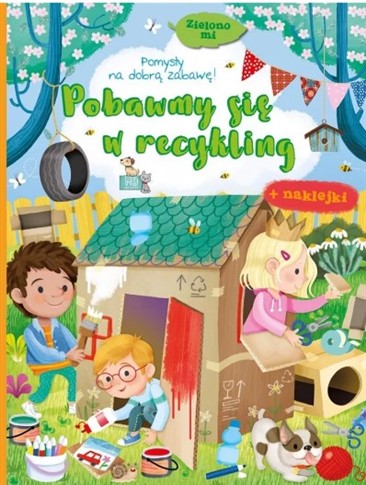 ZIELONO MI. POBAWNY SIĘ W RECYKLING