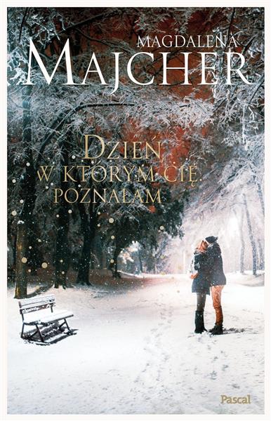DZIEŃ, W KTÓRYM CIĘ POZNAŁAM
