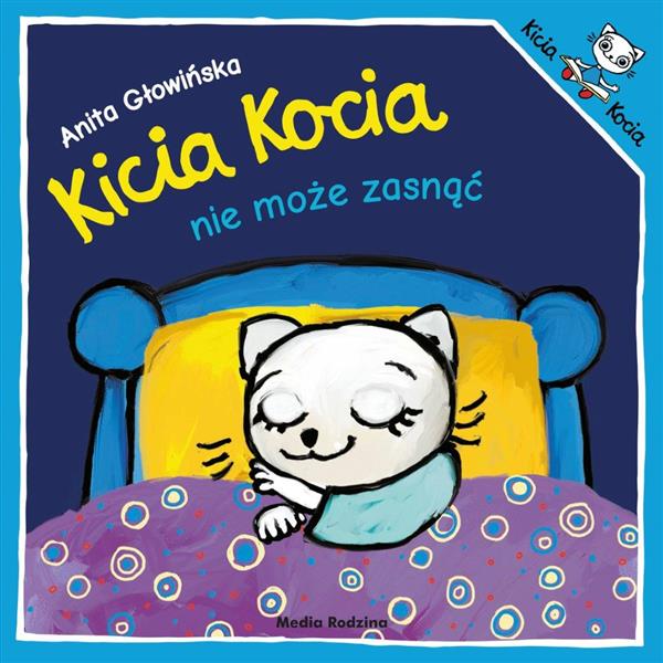 KICIA KOCIA NIE MOŻE ZASNĄĆ W.2019