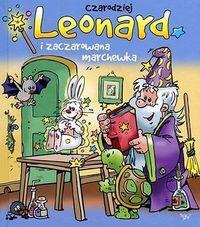CZARODZIEJ LEONARD I ZACZAROWANA MARCHEWKA