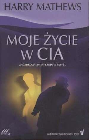 Moje życie w CIA