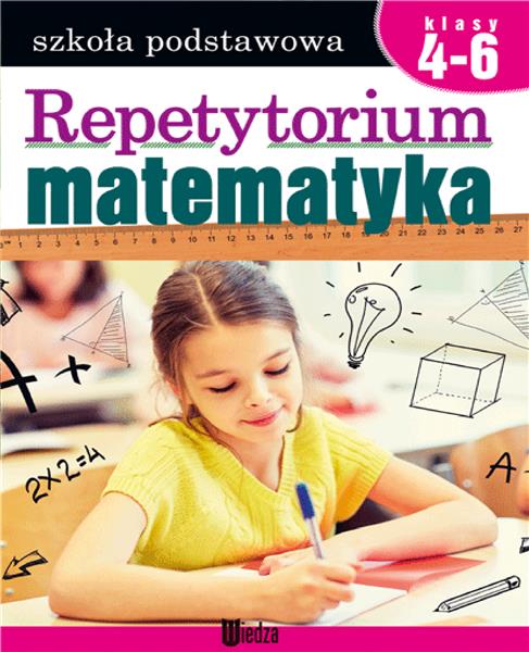 REPETYTORIUM. MATEMATYKA. SZKOŁA PODSTAWOWA, KLASY