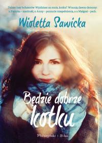 BĘDZIE DOBRZE, KOTKU WIOLETTA SAWICKA