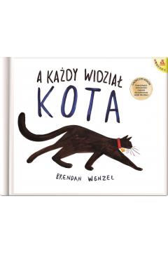 A KAŻDY WIDZIAŁ KOTA