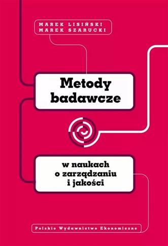 Metody badawcze w naukach o zarządzaniu i jakości