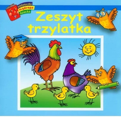 BIBLIOTECZKA MĄDREGO DZIECKA. ZESZYT TRZYLATKA