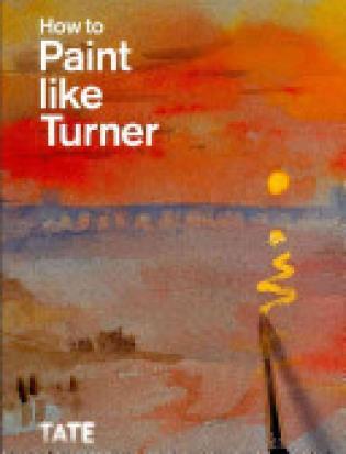 How to Paint Like Turner