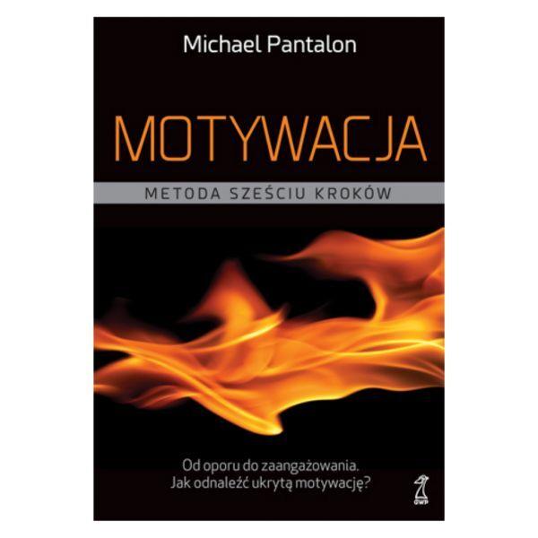 MOTYWACJA. METODA SZEŚCIU KROKÓW