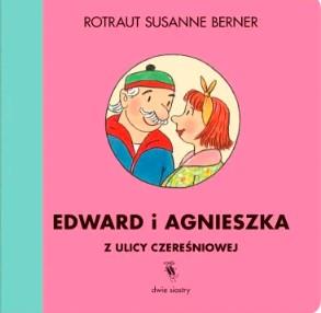 EDWARD I AGNIESZKA Z ULICY CZEREŚNIOWEJ