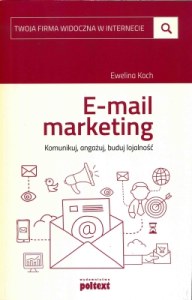 Email marketing komunikuj angażuj buduj lojalność