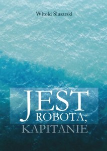 Jest robota, kapitanie