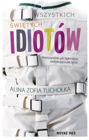WSZYSTKICH ŚWIĘTYCH IDIOTÓW
