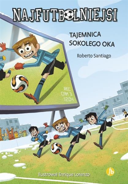 NAJFUTBOLNIEJSI. TAJEMNICA SOKOLEGO OKA