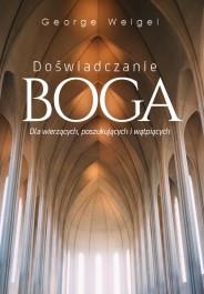 DOŚWIADCZANIE BOGA. DLA WIERZĄCYCH, POSZUKUJĄCYCH