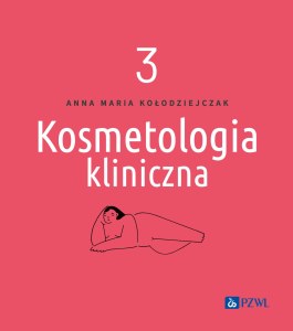 Kosmetologia kliniczna. Tom 3