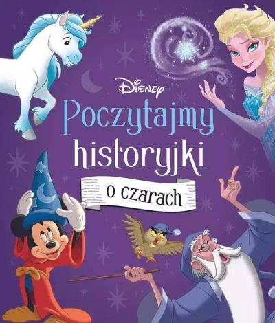 POCZYTAJMY HISTORYJKI O CZARACH. DISNEY