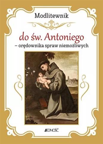 Modlitewnik do św. Antoniego - orędownika spraw ni