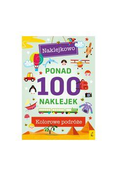 PONAD 100 NAKLEJEK. KOLOROWE PODRÓŻE. NAKLEJKOWO