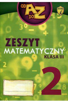 Od A do Z zeszyt matematyczny kl. 3 cz.2 wyd. 2011