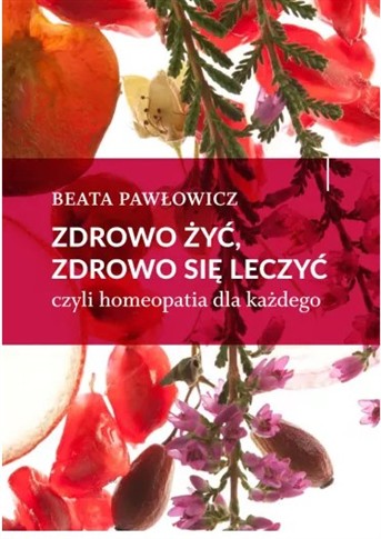 ZDROWO ŻYĆ, ZDROWO SIĘ LECZYĆ