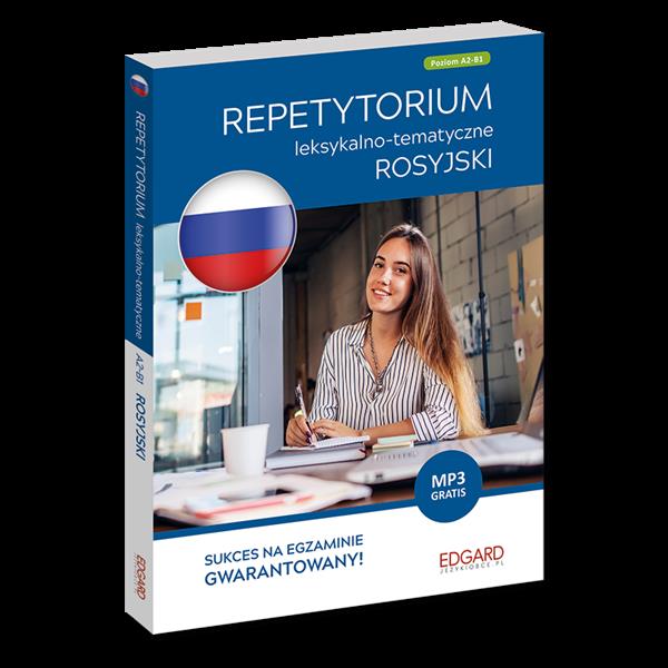ROSYJSKI. REPETYTORIUM LEKSYKALNO-TEMATYCZNE A2-B1