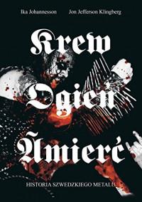 KREW OGIEŃ ŚMIERĆ HISTORIA SZWEDZKIEGO MET?