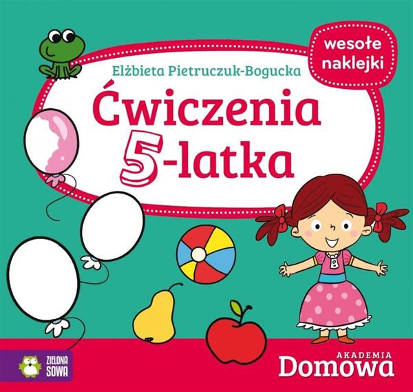 DOMOWA AKADEMIA.ĆWICZENIA 5-LATKA, WESOŁE NAKLEJKI