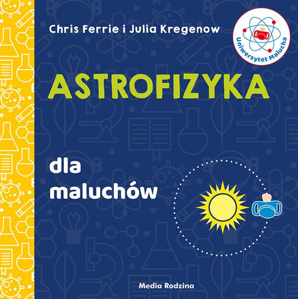 ASTROFIZYKA DLA MALUCHÓW