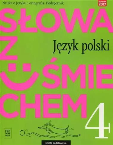 J.Polski SP 4 Słowa z uśmiechem 4. Podręcznik