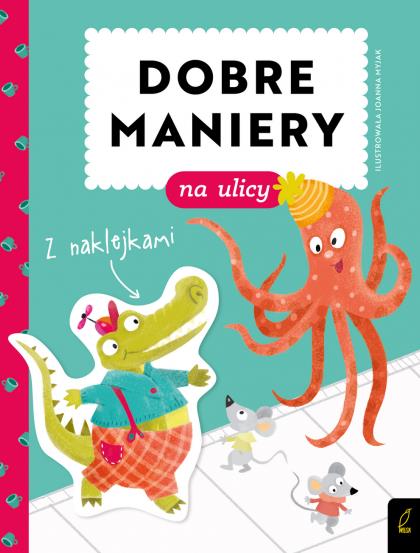 DOBRE MANIERY. DOBRE MANIERY NA ULICY