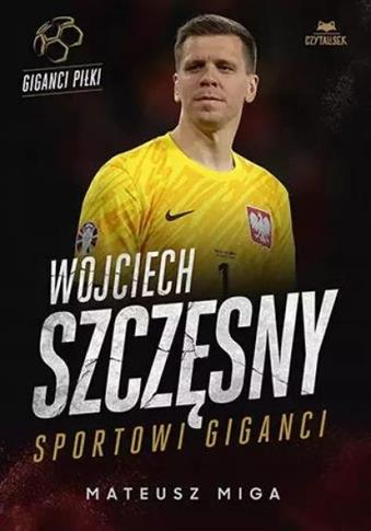 WOJCIECH SZCZĘSNY. SPORTOWI GIGANCI