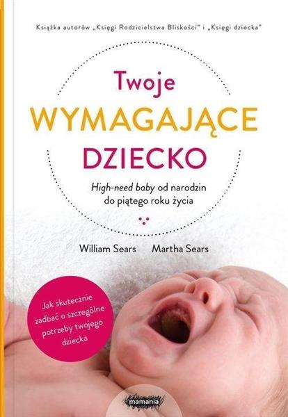 TWOJE WYMAGAJĄCE DZIECKO HIGH-NEED BABY OD NAR?