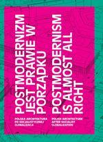 Postmodernizm jest prawie w porządku. Polska archi