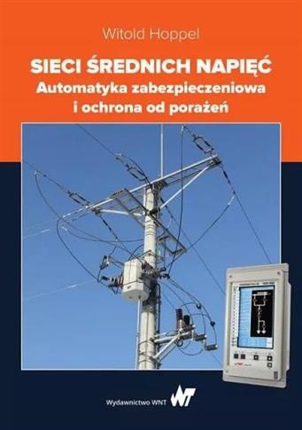 Sieci średnich napięć. Automatyka zabezpieczeniowa