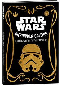 STAR WARS. NIEZWYKŁA GALERIA. KOLOROWANKI ANTY?