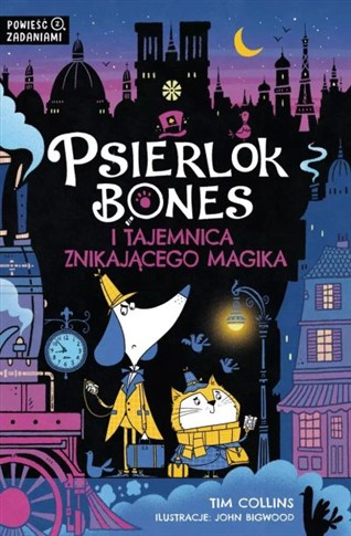 PSIERLOK BONES I ZAGADKA ZNIKAJĄCEGO MAGIKA