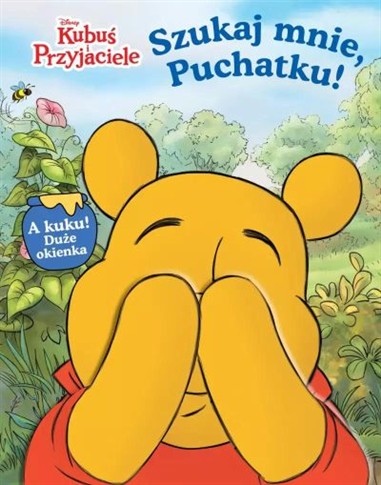 SZUKAJ MNIE, PUCHATKU! DISNEY KUBUŚ I PRZYJACIELE