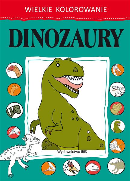 WIELKIE KOLOROWANIE. DINOZAURY
