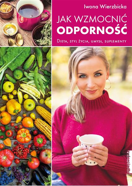 JAK WZMOCNIC ODPORNOŚC DIETA, STYL ŻYCIA