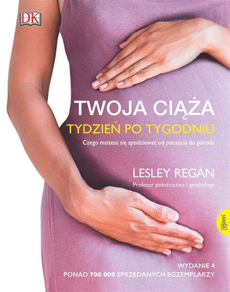 TWOJA CIĄŻA. TYDZIEŃ PO TYGODNIU