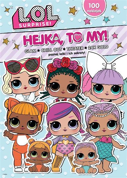 L.O.L. SURPRISE! HEJKA, TO MY! GLAM