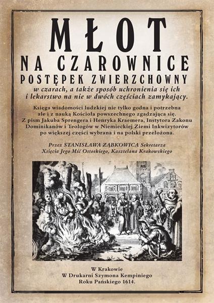 MŁOT NA CZAROWNICE. POSTĘPEK ZWIERZCHOWNY W CZARAC